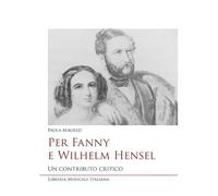 Per Fanny e Wilhelm Hensel. Un contributo critico