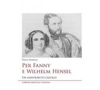 Per Fanny e Wilhelm Hensel. Un contributo critico