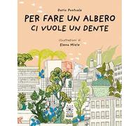 Per fare un albero ci vuole un dente