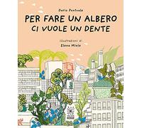 Per fare un albero ci vuole un dente