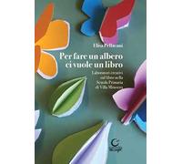 Per fare un albero ci vuole un libro. Laboratori creativi sul libro della Scuola Primaria di Villa Minozzo