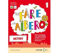 Per fare un albero. Con Letture, Riflessione linguistica, Educazione civica con Minfulness, Storia e geografia con eserciziario integrato, Scienze e ... Con e-book. Con espansione online (Vol. 3)