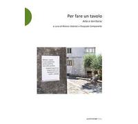 Per fare un tavolo. Arte e territorio