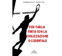 Per farla finita con la civilizzazione occidentale