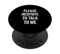 Per favore, esita a parlare con me Introverso bizzarro PopSockets PopGrip Adesivo