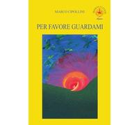 Per favore guardami - [Ibiskos Ulivieri]