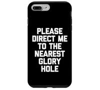 Per favore, indirizzami al glory hole più vicino - Funny Guys Men Custodia per iPhone 7 Plus/8 Plus