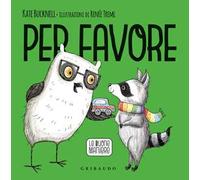 Per favore. Le buone maniere. Ediz. a colori