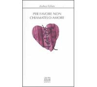 Per favore non chiamatelo amore