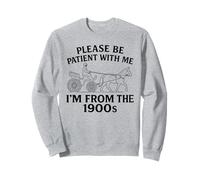 per Favore Sii paziente con Me Im from The 1900s Funny 30s 40s 50 Felpa