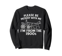 per Favore Sii paziente con Me Im from The 1900s Funny 30s 40s 50 Felpa