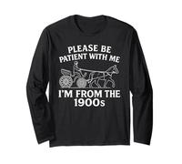 per Favore Sii paziente con Me Im from The 1900s Funny 30s 40s 50 Maglia a Manica