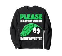 per Favore Sii paziente con Me Sono introverso Divertente Felpa