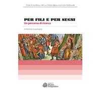 Per fili e per segni. Un percorso di ricerca