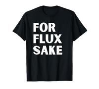 per Flux Sake FFS Hobby Artists Manufacturing Tech Saldatura Maglietta