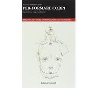 Per-formare corpi. Esperienze e rappresentazioni