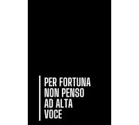 Per Fortuna Che Non Penso Ad Alta Voce: Quaderno per Appunti di Lavoro ed Altri Disagi - Taccuino Divertente - Quaderno Divertente - Regalo collega - Mandala per adulti - Sarcastico
