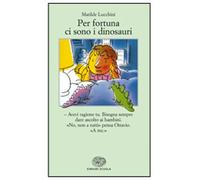 Per fortuna ci sono i dinosauri