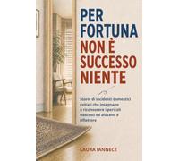 Per fortuna non è successo niente