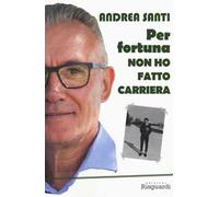 Per fortuna non ho fatto carriera