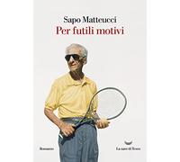 Per futili motivi