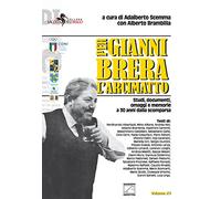 Per Gianni Brera, l'arcimatto. Studi, documenti, omaggi e memorie a 30 anni dalla scomparsa