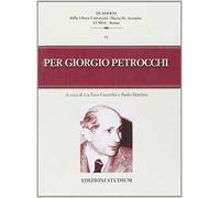 Per Giorgio Petrocchi. Miscellanea di studi a 20 anni dalla morte