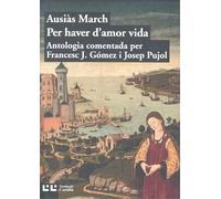 Per haver d`amor vida: Antologia Ausiàs March: 3