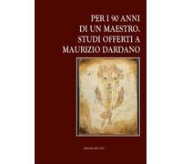 Per i 90 Anni di un Maestro. Studi offerti a Maurizio Dardano