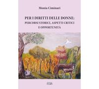 Per i diritti delle donne: percorsi storici, aspetti critici e opportunità
