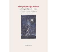 Per i giovani figli perduti. Antologia di poesie e prose