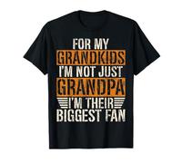 Per i miei nipoti non sono solo il nonno, sono il loro più grande fan Maglietta