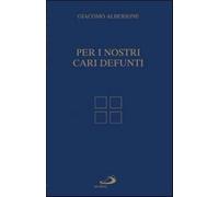 Per i nostri cari defunti - Alberione Giacomo