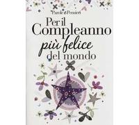 Per il compleanno più felice del mondo