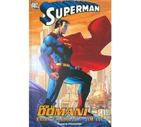 SUPERMAN per il domani di Azzarello Jim Lee ed. Planeta FU29