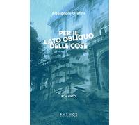 Per il lato obliquo delle cose