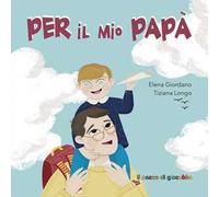 Per il mio papà