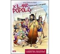 Per il mio popolo. Insieme pronti a cose grandi. Campo scuola: Sussidio per l'educatore-Libretto per la liturgia