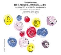 Per il mondo... assomigliando. Un progetto su alterità e somiglianza
