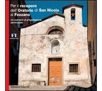 Per il recupero dell'Oratorio di San Nicola al Fezzano. Un esempio di progettazione partecipata