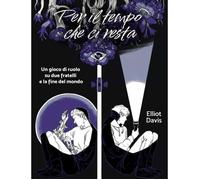 Per il Tempo che ci Resta