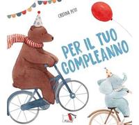 Per il tuo compleanno. Ediz. a colori