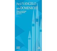 Per il Vangelo delle domeniche. Proposte di canti liturgici per il tempo ordinario. Anni A-B-C
