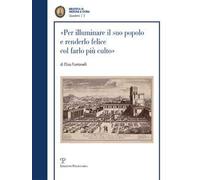 Per illuminare il suo popolo e rendendolo felice col farlo più culto... I visitatori dell’Imperiale e Reale Museo di Fisica e Storia Naturale nel Settecento