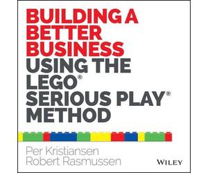 Per Kristiansen Rob Building a Better Business Using the Lego Seriou (Tascabile)