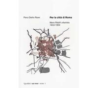 Per la città di Roma. Mario Ridolfi urbanista 1944-1954