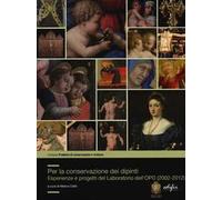 Libri Per La Conservazione Dei Dipinti. Esperienze E Progetti Del Laboratorio De