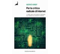 Per la critica radicale di Internet. Il flebile lume di candela è preferibile alle tenebre della modernità connessa
