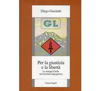 Per la giustizia e la libertà. La stampa Gielle nel secondo dopoguerra