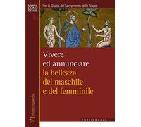 Per la Grazia del Sacramento delle Nozze. Vivere e annunciare la